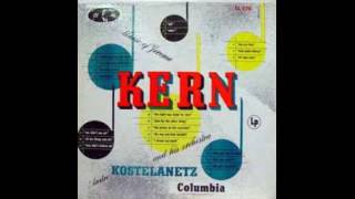 Andre Kostelanetz And His Orchestra ‎– Music Of Jerome Kern  1955  full vinyl album [upl. by Adelia]