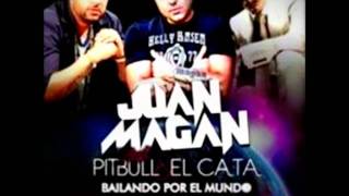 Juan Magan Feat Pitbull amp El Cata  Bailando Por El Mundo Official Remix Bailando Por Ahí HD [upl. by Ynove785]