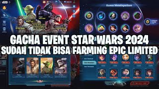 GACHA STAR WARS 2024  AGAK KECEWA TIDAK BISA FARMING SKIN EPIC LIMITED LAGI MOBILE LEGENDS [upl. by Aneeuqahs]