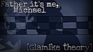 Father its me Michael  Fnaf animatic Glammike theory [upl. by Yesac]