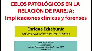 Celos patológicos en la relación de pareja  Enrique Echeburúa [upl. by Eniarral]