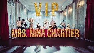 Mrs Nina Chartier  VIP Official Video [upl. by Felecia]