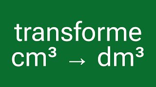 💥 Como Converter Centímetro Cúbico em Decímetro Cúbico [upl. by Naffets]