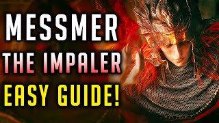 How To Beat Messmer The Impaler Boss Fight In Elden Ring DLC Easy Guide [upl. by Wise]