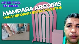 Paneles o Mamparas en forma de Arcoiris para Decoración de Fiestas PASO A PASO Usando MDF y Madera [upl. by Llerruj]