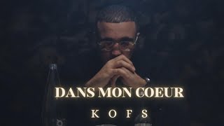 KOFS  Dans mon coeur Clip Officiel [upl. by Jecon]