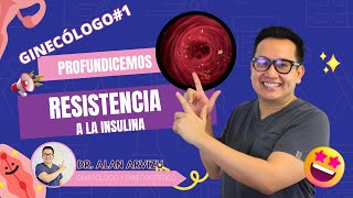 RESISTENCIA A LA INSULINA I DR ALAN ARVIZU I GINECÓLOGO [upl. by Annaiv]