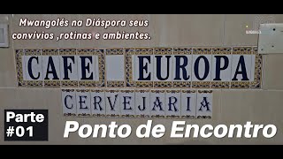 CAFÉ EUROPA RESTAURANTE ANGOLANO EM LISBOAPORTUGAL quotPONTO DE ENCONTROS DOS ANGOLANOS PARTE 1quot [upl. by Nali]