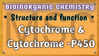 Cytochromes  CytochromeP450  Introduction Structure and function  msc bsc bioinorganic [upl. by Eirol]