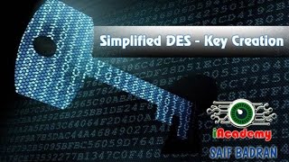 Simplified DES Key Creation  شرح بالعربي [upl. by Hornstein159]