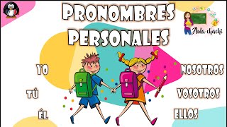 Pronombres Personales  Aula chachi  Vídeos educativos para niños [upl. by Mercola]