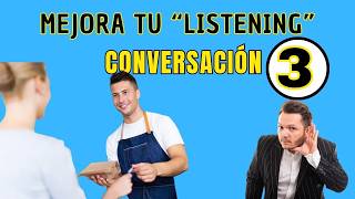 👂Mejora tu ESCUCHA de INGLÉS con esta técnica👂 CONVERSACIÓN 3 🔊 [upl. by Kliber]