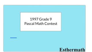 1997 Grade 9 Pascal Math Contest [upl. by Hoskinson489]