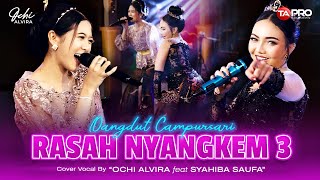 Rasah Nyangkem 3  Ochi Alvira Ft Syahiba Saufa  Official Campursari Koplo [upl. by Oigroig]