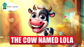 The Cow Named Lola  funny childrens song nursey rhymes in English [upl. by Attemaj483]