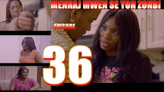 MENNAJ MWEN SE YON ZONBI episode 36 [upl. by Nonek]