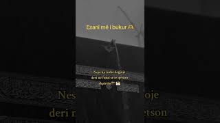 Sa herë e ndëgjoj kët Ezan të bukur emocionohem🥹❤️😭 [upl. by Norene645]