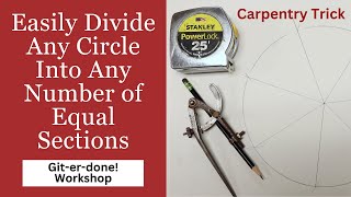 Carpentry Trick  Easily Divide Any Circle Into Any Number of Equal Sections [upl. by Nightingale]