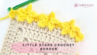 How to Crochet a Little Stars Border  Edging  RaffamusaDesigns [upl. by Ramas417]