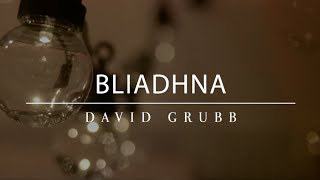 Bliadhna  David Grubb [upl. by Behlau]