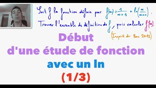 Début dune étude de fonction avec un ln 13 [upl. by Aniaj]