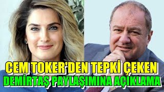 Cem Toker’den tepki çeken Başak Demirtaş paylaşımına açıklama [upl. by Jammie]