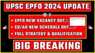 UPSC EPFO 2024 UPDATE  EOAO New Schedule Out  EPFO New Vacancy Out [upl. by Arvad]