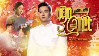 ĐÊM 30 TẾT  HOÀI LÂM  OFFICIAL MUSIC VIDEO [upl. by Byrann]