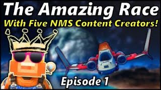 Five Creators Race for the Prize in the No Mans Sky Amazing Race Episode 1 Gameplay [upl. by Atilehs348]