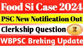 Big Breking Update  PSC Clerkship Question Paper 2024  Clerkship Answer key  Food SI Case Update [upl. by Lasky10]