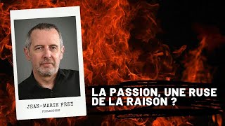 KANT  La passion une ruse de la raison  JeanMarie FREY [upl. by Martina464]