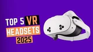 Top 5 BEST VR Headsets in 2025 [upl. by Bilski126]