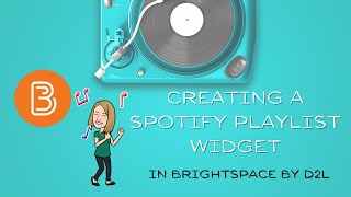 Adding a Spotify Playlist Widget to Your Brightspace Course [upl. by Auhso]