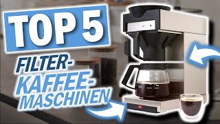 Top 5 FILTER KAFFEEMASCHINEN 2024  Top 5 Filter KaffeeMaschinen 2024 [upl. by Koy]