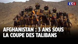 Grand reportage  Afghanistan  3 ans sous la coupe des talibans｜LCI [upl. by Nazus]