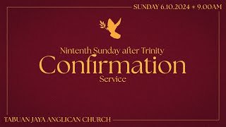 6 October 2024  Confirmation  Penetapan  坚振礼  Tabuan Jaya Anglican Church [upl. by Centeno]