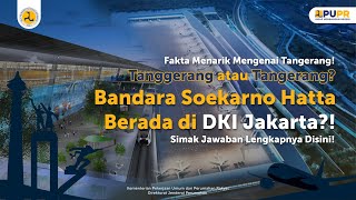 Perbedaan Kota Tangerang Kabupaten Tangerang dan Tangerang Selatan  Kementerian PUPR  BP2P Jawa 1 [upl. by Camroc267]