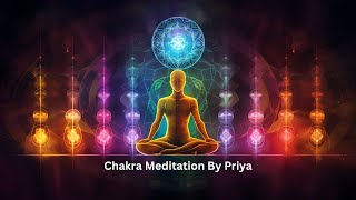 Chakra Healing Meditation for Inner Peace and Balance  Priya Bhatia [upl. by Irehs46]