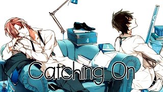 Nightcore  Catching On male lyrics [upl. by Siraf]