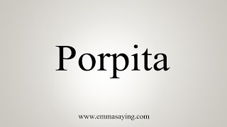 How To Say Porpita [upl. by Robers989]