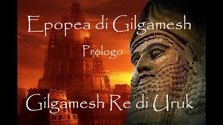 LEpopea di GilgameshPrologoGilgamesh Re di Uruk anunnaki Sumeri Babilonia Mito Mesopotamia [upl. by Ecnaiva]