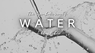 The Symbolism of Water in the Bible Deep Dive into Biblical Meaning [upl. by Carolan]