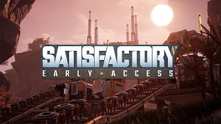 Satisfactory Early Access Launch Trailer [upl. by Hosbein]