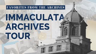 Immaculata Archives Tour  Favorites From the Archives [upl. by Buchbinder]