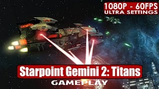 Starpoint Gemini 2 Titans gameplay PC HD 1080p60fps [upl. by Leyes148]