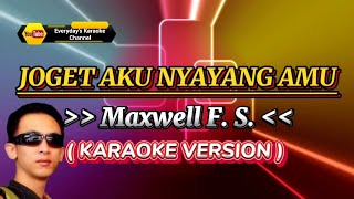 Joget Aku Nyayang Amu  Maxwell Franklin Saran  Karaoke Version [upl. by Kablesh]