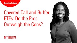 Covered Call and Buffer ETFs Do the Pros Outweigh the Cons [upl. by Cerys]