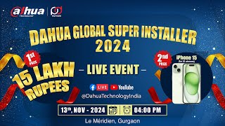 Grand Finale Contest  Dahua Global Super Installer 2024 [upl. by Odnaloy]