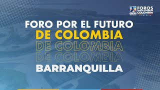 Foro por el Futuro de Colombia Barranquilla1⁠ ⁠Energía [upl. by Aserahs]