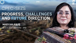 CPECSEZS Progress Challenges and Future Direction [upl. by Sabir403]